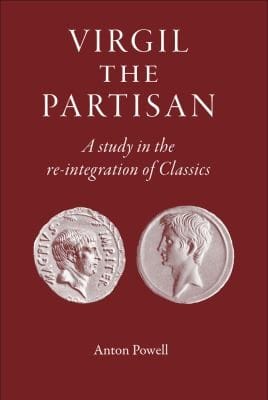 Virgil The Partisan A Study In The Reintegration Of Classics