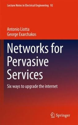 Networks For Pervasive Services Six Ways To Upgrate The Internet
