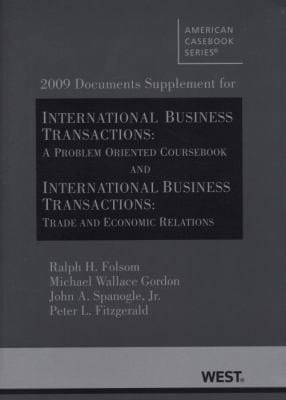 2009 Documents Supplement For International Business Transactions A Problemoriented Coursebook Tenth Edition And International Business Transactions Trade And Economic Relations First Edition