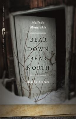 Bear Down Bear North Alaska Stories
