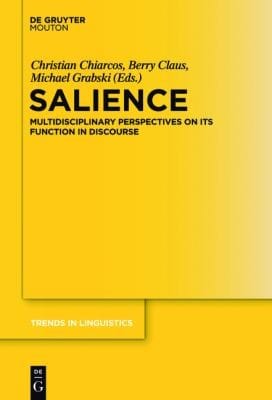 Salience Multidisciplinary Perspectives On Its Function In Discourse