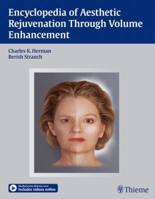Encyclopedia Of Aesthetic Rejuvenation Through Volume Enhancement