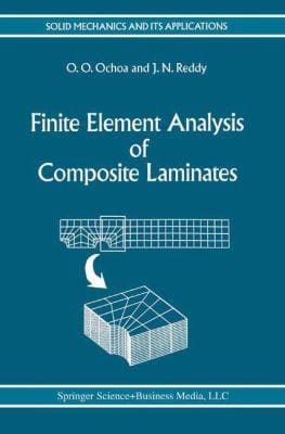 Finite Element Analysis of Composite Laminates
            
                Solid Mechanics and Its Applications