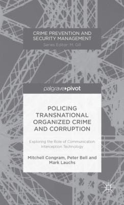 Policing Transnational Organised Crime And Corruption Exploring The Role Of Communication Interception Technology