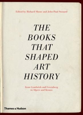 The Books That Shaped Art History From Gombrich And Greenberg To Alpers And Krauss