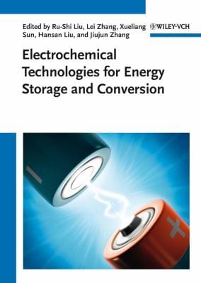 Electrochemical Technologies For Energy Storage And Conversion