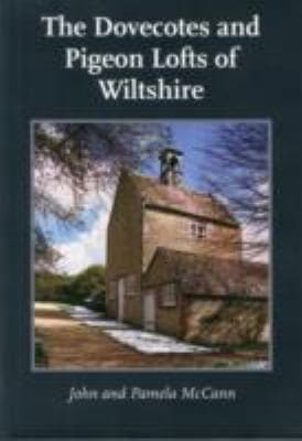 The Dovecotes And Pigeon Lofts Of Wiltshire