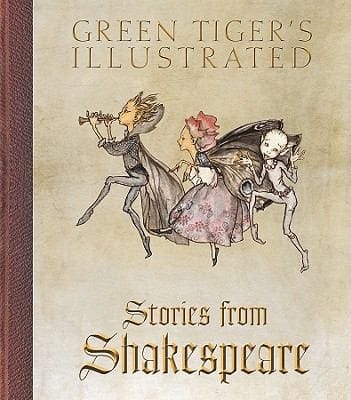 Green Tigers Illustrated Stories From Shakespeare