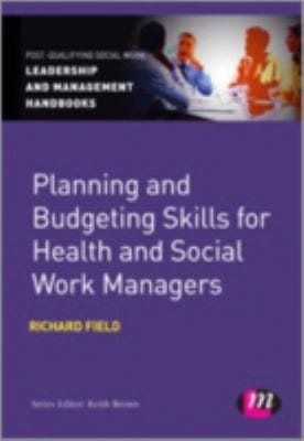 Planning And Budgeting Skills For Health And Social Work Managers