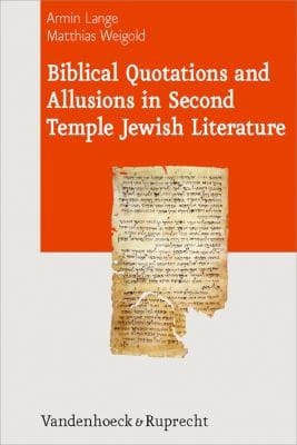 Biblical Quotations And Allusions In Second Temple Jewish Literature