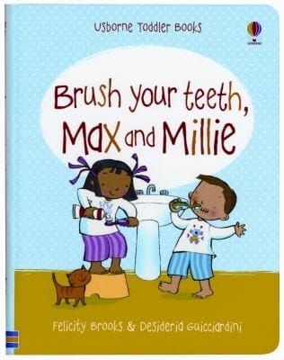 Brush Your Teeth Max and Millie
            
                Toddler Books