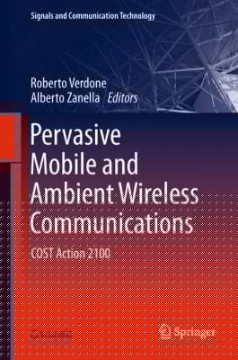 Pervasive Mobile And Ambient Wireless Communications Cost Action 2100