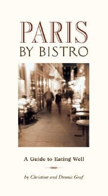 Paris By Bistro A Guide To Eating Well