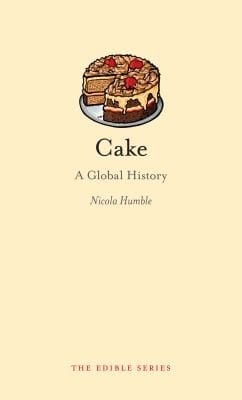 Cake A Global History
