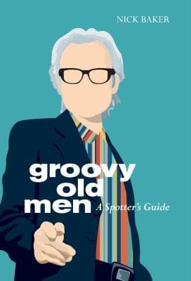 Groovy Old Men A Spotters Guide