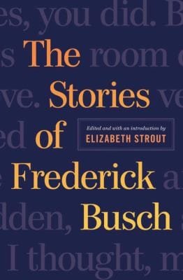 The Stories Of Frederick Busch
