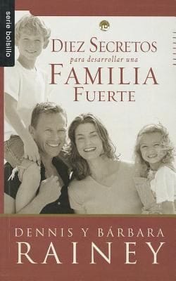 Diez Secretos Para Desarrollar una Familia Fuerte  Growing a Spiritually Strong Family
            
                Serie Bolsillo