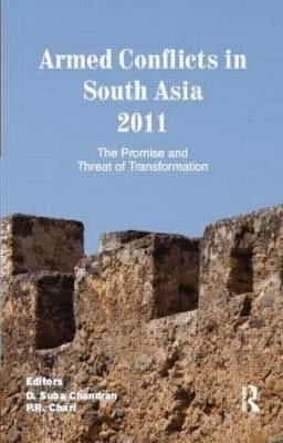 Armed Conflicts In South Asia 2011 The Promise And Threat Of Transformation