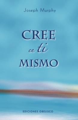 Cree En Ti Mismo