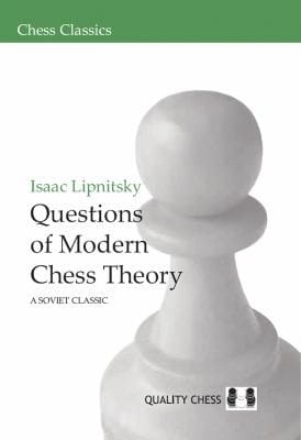 Questions Of Modern Chess Theory A Soviet Classic