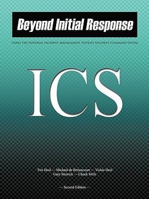 Beyond Initial Response Using The National Incident Management Systems Incident Command System