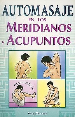 Automasaje en los Meridianos y Acupuntos  SelfMassage Along Meridians and Acupoints