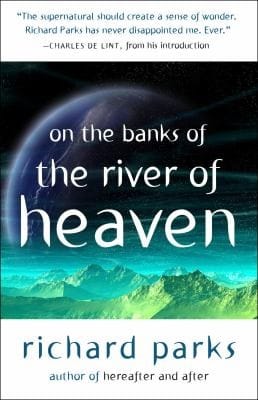 On The Banks Of The River Of Heaven