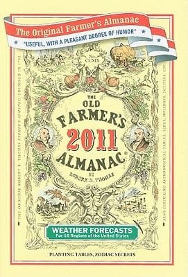 The Old Farmers Almanac 2011 Calculated On A New And Improved Plan For The Year Of Our Lord