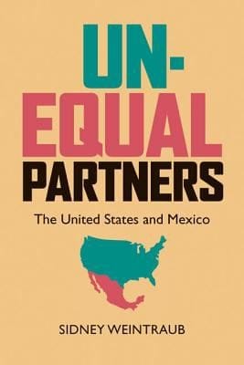 Unequal Partners The United States And Mexico