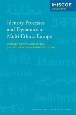 Identity Processes And Dynamics In Multiethnic Europe