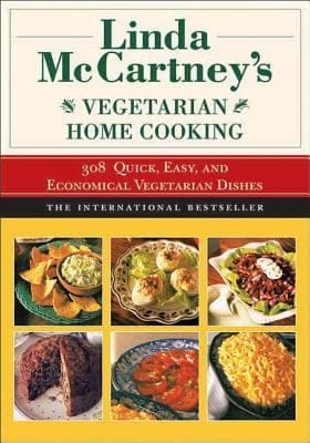 Linda Mccartneys Vegetarian Home Cooking 308 Quick Easy And Economical Vegetarian Dishes