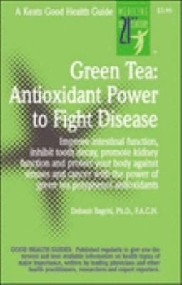 Green Tea Antioxidant Power To Fight Disease