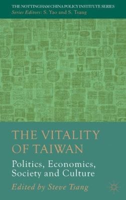 The Vitality Of Taiwan Politics Economics Society And Culture