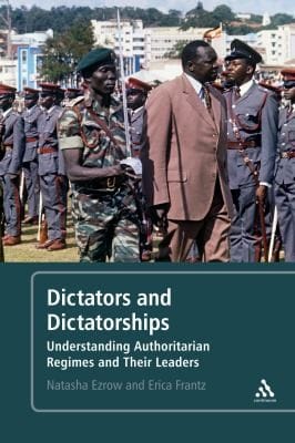 Dictators And Dictatorships Understanding Authoritarian Regimes And Their Leaders