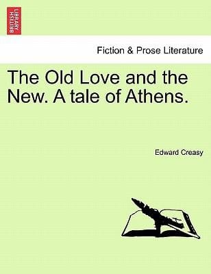 The Old Love and the New a Tale of Athens