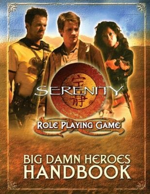 Serenity Big Damn Heroes Handbook
            
                Serenity
