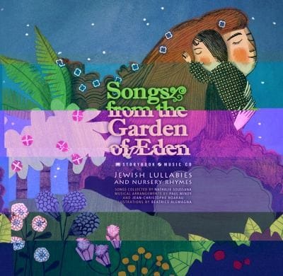 Songs From The Garden Of Eden Jewish Lullabies And Nursery Rhymes