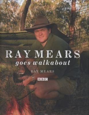 Ray Mears Goes Walkabout