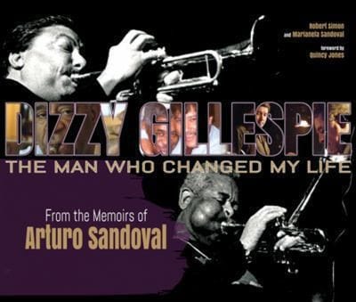 Dizzy Gillespie From The Memoirs Of Arturo Sandoval