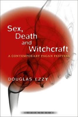 Sex Death And Witchcraft A Contemporary Pagan Festival