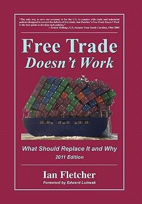 Free Trade Doesnt Work What Should Replace It And Why