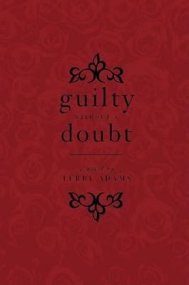 Guilty Without A Doubt A Novel