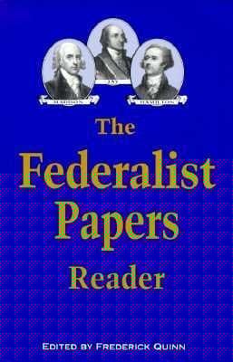 The Federalist Papers Reader