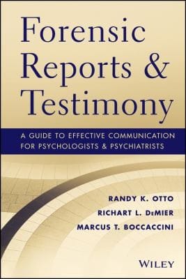 Forensic Reports And Testimony A Guide To Effective Communicaton For Psychologists And Psychiatrists