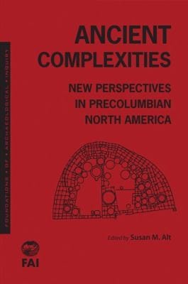 Ancient Complexities New Perspectives In Precolumbian North America
