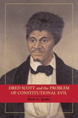 Dred Scott And The Problem Of Constitutional Evil