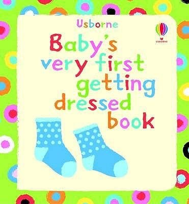 Babys Very First Book Of Getting Dressed