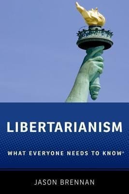 Libertarianism What Everyone Needs To Know