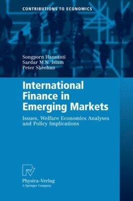 International Finance In Emerging Markets Issues Welfare Economics Analyses And Policy Implications