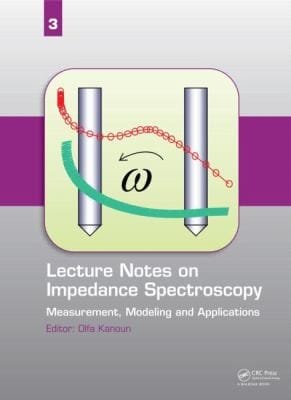 Measurement Modeling And Applications Includes Selected And Extended Conributions From The International Workshop On Impedance Spectroscopy Iwis11